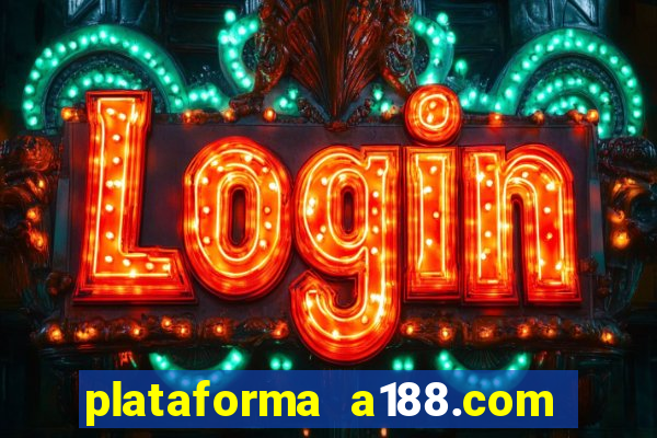 plataforma a188.com paga mesmo